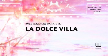 La Dolce Villa czyli West End od parkietu