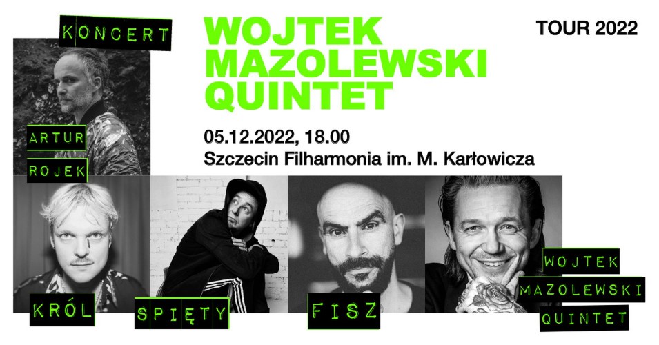 Wojtek Mazolewski Quintet – Tour 2022 & Fisz/Król/Artur Rojek/Spięty