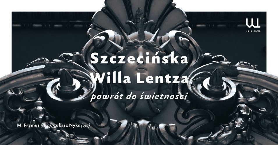 Szczecińska Willa Lentza – powrót do świetności