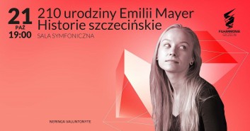 210 urodziny Emilii Mayer I Historie szczecińskie