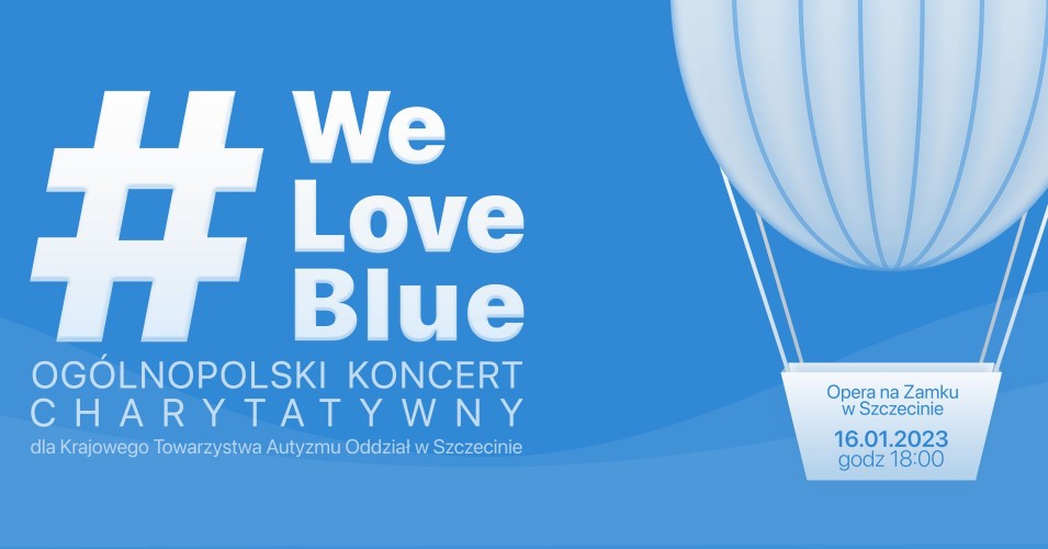 We love blue - koncert charytatywny