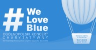 We love blue - koncert charytatywny