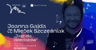 Jazz dla dzieciaków - Joanna Gajda & Mietek Szcześniak