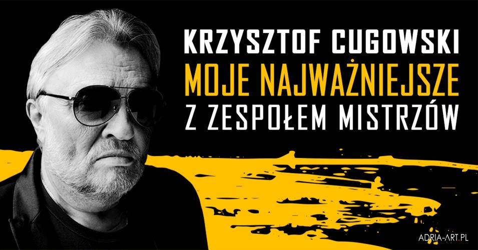 Krzysztof Cugowski z Zespołem Mistrzów