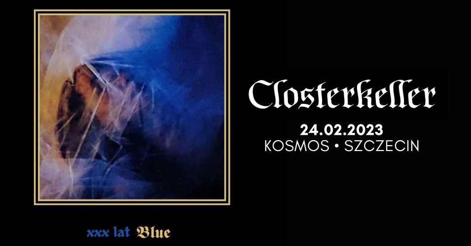 Closterkeller - Blue Abracadabra Tour