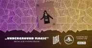 Underground Magic - Spektakl Iluzji w nowej odsłonie
