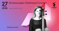 Dreamscapes I Dobrawa Czocher