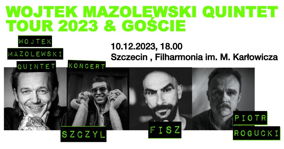 Wojtek Mazolewski Quintet - Tour 2023 & Piotr Rogucki/Szczyl/Fisz