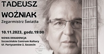 Tadeusz Woźniak - "Zegarmistrz Światła" - koncert bardziej intymny...