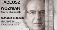Tadeusz Woźniak - "Zegarmistrz Światła" - koncert bardziej intymny...