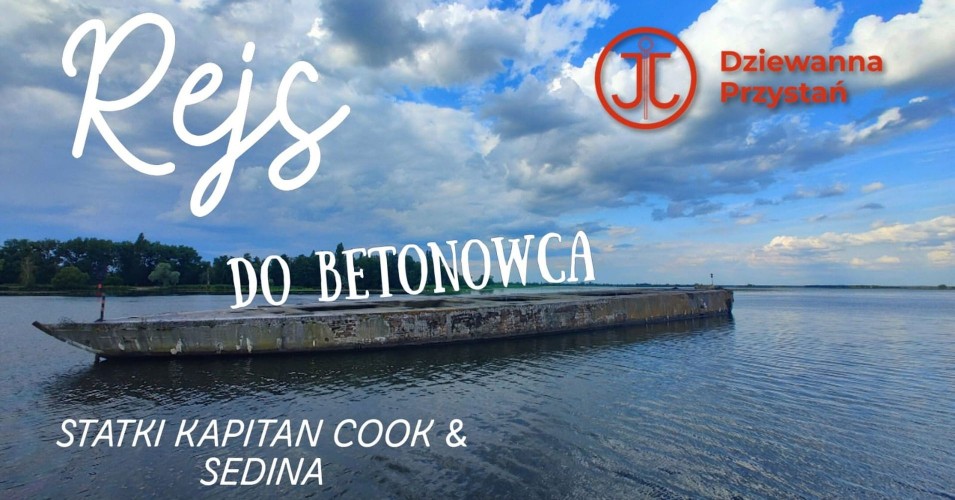 Tajemnice Szczecina - Rejs na jezioro i do wraku "Betonowca’" (2,5 h)  22/07