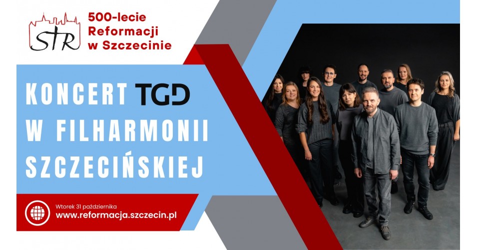Koncert finałowy Szczecińskiego Tygodnia Reformacji 2023: TGD
