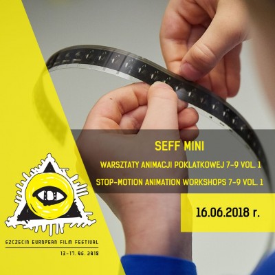 SEFF MINI warsztaty animacji poklatkowej 7-9 vol. 1