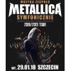 Muzyka zespołu METALLICA symfonicznie - dodatkowy koncert