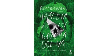 Przedstawienie "Hamleta" we wsi Głucha Dolna