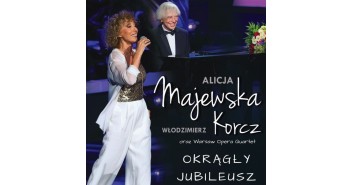 Alicja Majewska - Włodzimierz Korcz - "Okrągły jubileusz"