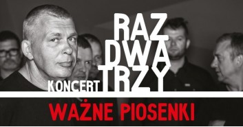 Raz Dwa Trzy - Ważne piosenki