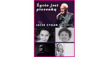 Życie jest piosenką - Jacek Cygan i goście