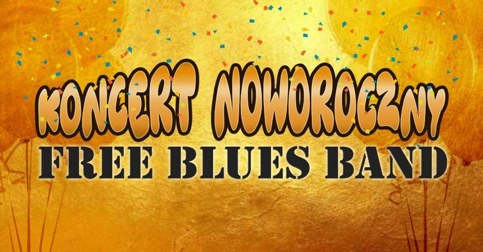 Free Blues Band Special - Koncert Noworoczny