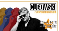 Krzysztof Cugowski z zespołem. 50-lecie pracy artystycznej