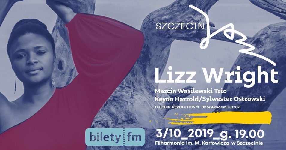 Lizz Wright, Culture Revolution (Harrold / Ostrowski) oraz Wasilewski Trio