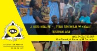 J. Kos-Krauze - Ptaki śpiewają w Kigali - SEFF 2019