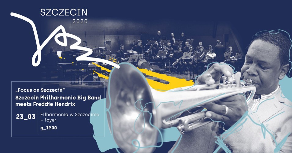 Focus on Szczecin - Szczecin Philharmonic Big Band meets Freddie Hendrix 
