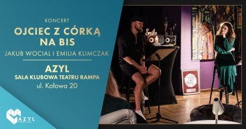 Ojciec z córką na bis - koncert w azylu