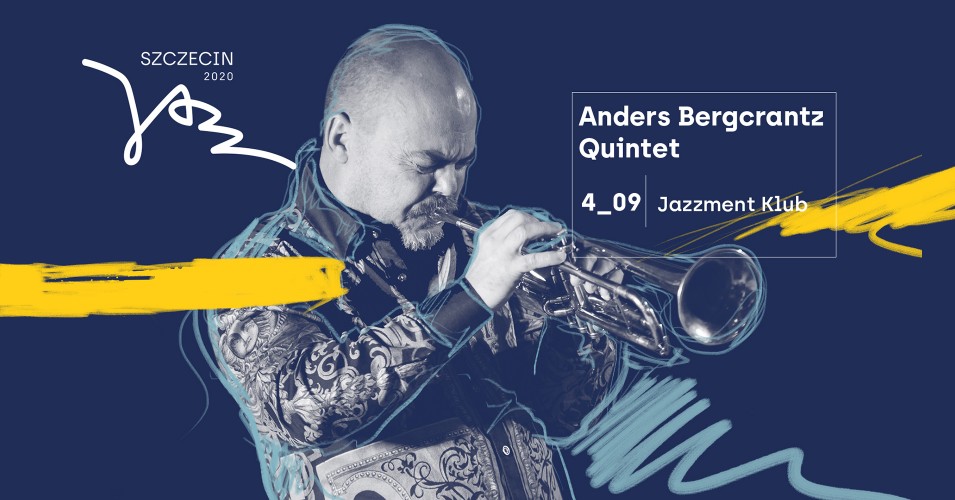 Szczecin Jazz 2020 -  Anders Bergcrantz Quintet