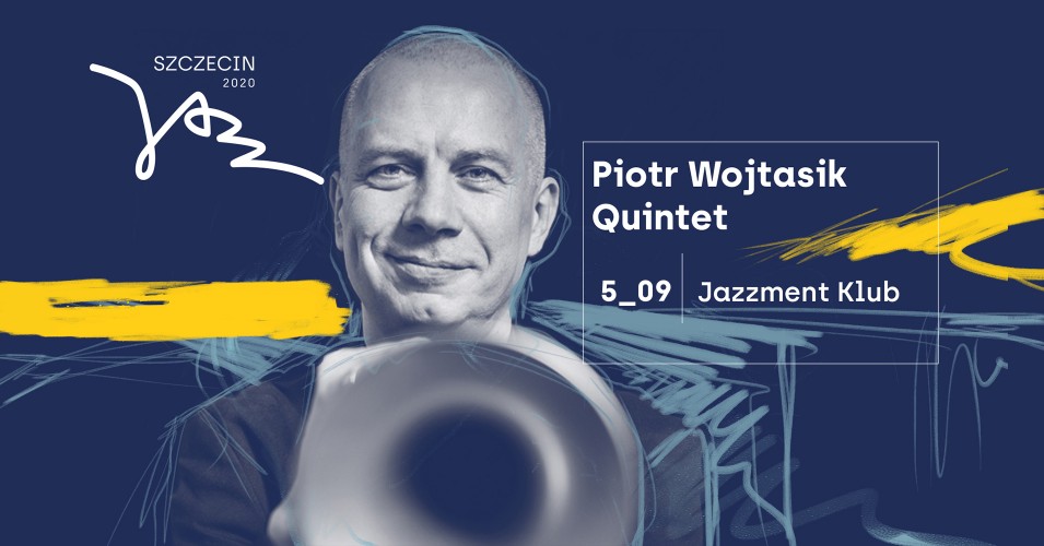 Szczecin Jazz 2020 -  Piotr Wojtasik Quintet