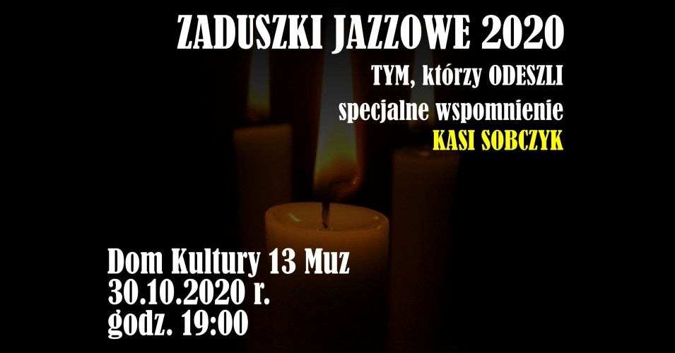 Zaduszki Jazzowe 2020 - Tym, którzy odeszli.