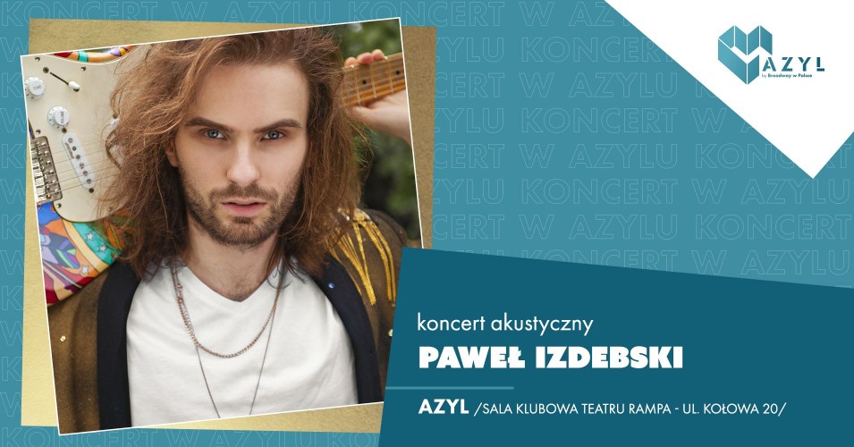 Paweł Izdebski - koncert w AZYLu
