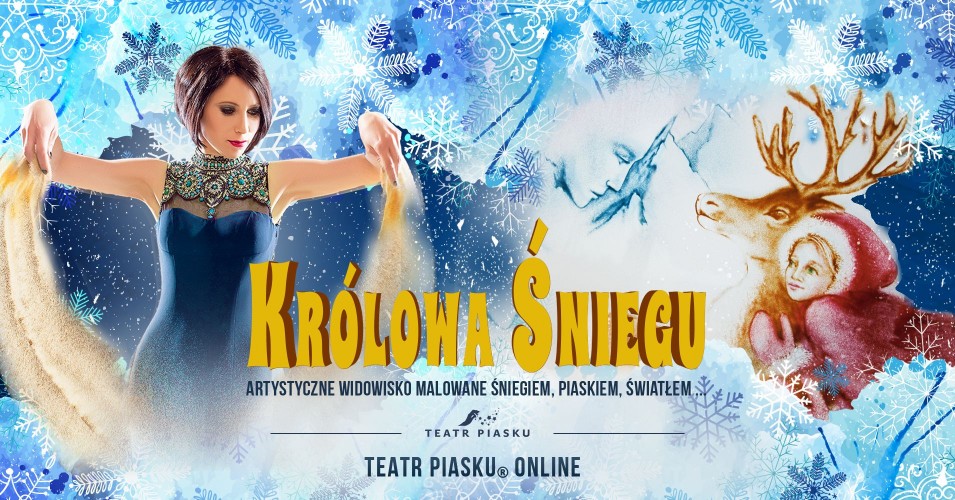 Teatr Piasku Online: Królowa Śniegu - rodzinny spektakl