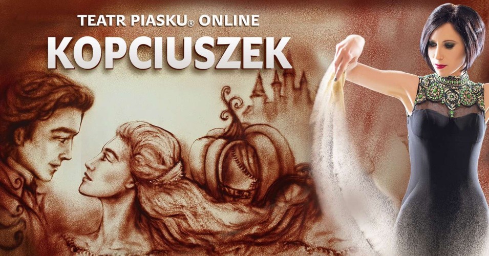 Teatr Piasku Online: Kopciuszek - rodzinny spektakl