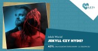 Jekyll czy Hyde? - koncert w AZYLu