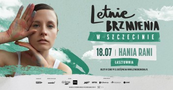 Letnie Brzmienia na Łasztowni: hania rani