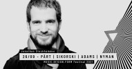 MDF Festival - PART - SIKORSKI - ADAMS - NYMAN