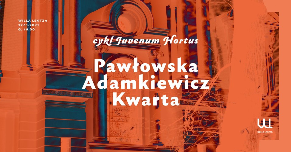 Koncert Pawłowska Adamkiewicz Kwarta z cyklu Juvenum Hortus