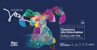 Szczecin Jazz 2022: Flamenco dla Dzieciaków