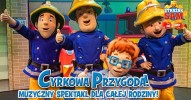 Strażak Sam w teatrze - Cyrkowa Przygoda