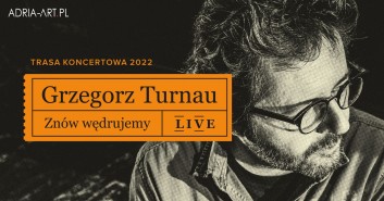 Grzegorz Turnau - Znów Wędrujemy Live