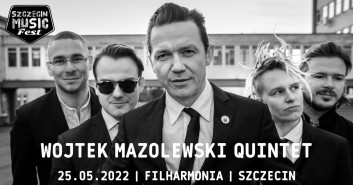 Szczecin Music Fest 2022: Wojtek Mazolewski Quintet
