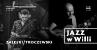 Jazz w Willi: Zaleski/Troczewski